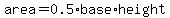 area+=+0.5%2Abase%2Aheight