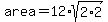 area+=+12%2Asqrt%282%2A2%29