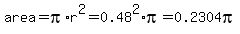area+=+pi%2Ar%5E2+=+0.48%5E2%2Api+=+0.2304pi
