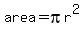 area+=+pi%5Cr%5E2