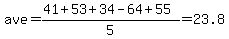 ave=%2841%2B53%2B34-64%2B55%29%2F5=23.8