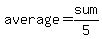 average+=+sum%2F5