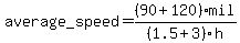 average_speed=%2890%2B120%29mil%2F%281.5%2B3%29h