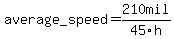 average_speed=210mil%2F45h