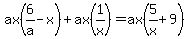 ax%286%2Fa-x%29%2Bax%281%2Fx%29=ax%285%2Fx%2B9%29