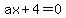 ax%2B4=0