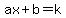 ax%2Bb=k