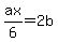 ax%2F6+=+2b