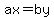ax=by