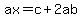 ax=c%2B2ab