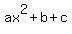 ax%5E2%2Bb%2Bc