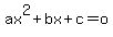 ax%5E2%2Bbx%2Bc=o