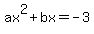 ax%5E2%2Bbx=-3