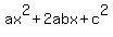 ax%5E2+%2B+2abx+%2B+c%5E2