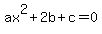 ax%5E2+%2B+2b+%2B+c+=+0