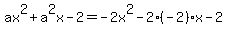 ax%5E2+%2B+a%5E2x+-+2=-2x%5E2-2%28-2%29x-2