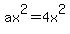 ax%5E2+=+4x%5E2