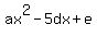 ax%5E2+-+5dx+%2B+e