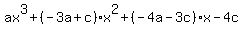 ax%5E3%2B%28-3a%2Bc%29x%5E2%2B%28-4a-3c%29x-4c