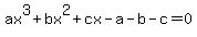 ax%5E3%2Bbx%5E2%2Bcx-a-b-c=0