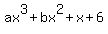 ax%5E3%2Bbx%5E2%2Bx%2B6