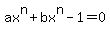 ax%5En+%2B+bx%5En-1=0