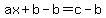 ax+%2B+b-b+=+c-b