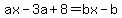 ax-3a%2B8=bx-b