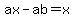 ax-ab=x