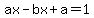 ax-bx%2Ba=1