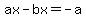 ax-bx=-a