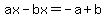 ax-bx=-a%2Bb