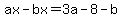 ax-bx=3a-8-b