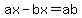 ax-bx=ab