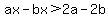 ax-bx%3E2a-2b