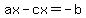 ax-cx=-b
