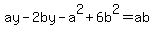 ay+-+2by+-+a%5E2+%2B+6b%5E2+=+ab