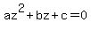 az%5E2%2Bbz%2Bc=0