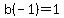 b%28-1%29=1