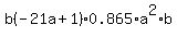 b%28-21a+%2B+1%29%2A+0.865%2A+a%5E2%2Ab%29