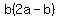 b%282a-b%29