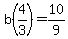 b%284%2F3%29=10%2F9