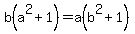 b%28a%5E2%2B1%29=a%28b%5E2%2B1%29
