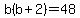 b%28b%2B2%29=48