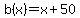 b%28x%29=x%2B50