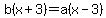 b%28x%2B3%29=a%28x-3%29