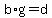 b%2Ag+=+d