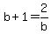 b%2B1+=+2%2Fb