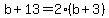 b%2B13=2%28b%2B3%29