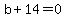 b%2B14+=+0